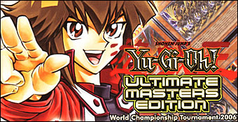 Yu-Gi-Oh! Ultimate Masters Edition World Championship Tournament 2006