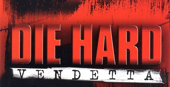 Die Hard : Vendetta