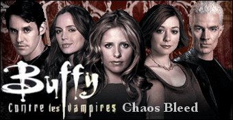 Buffy Contre Les Vampires : Chaos Bleeds
