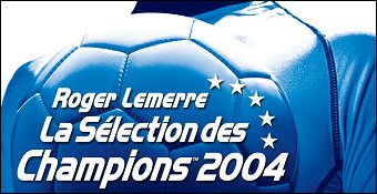 Roger Lemerre : La Sélection Des Champions 2004