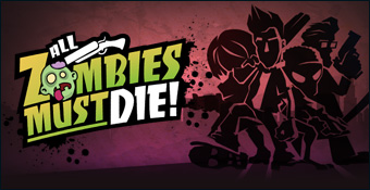 All Zombies Must Die !