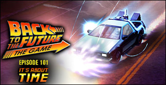 Back to the Future : Episode 101 : It's About Time