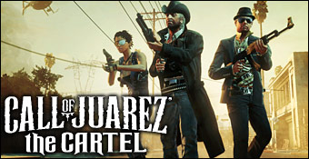 Call of Juarez : The Cartel