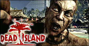 Dead Island - E3 2011