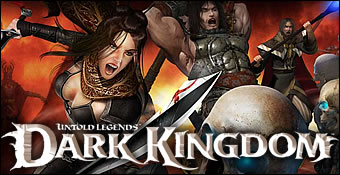 Untold Legends : Dark Kingdom