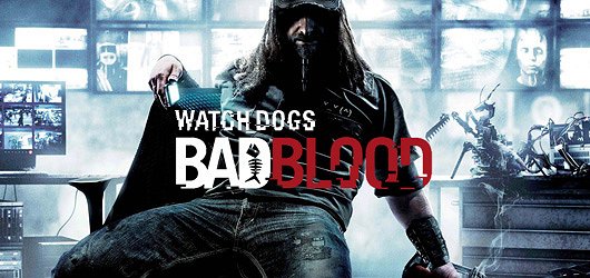 Watch Dogs : Bad Blood