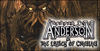 Robert D. Anderson & The Legacy Of Cthulhu
