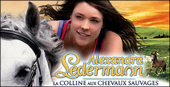 Alexandra Ledermann : La Colline aux Chevaux Sauvages