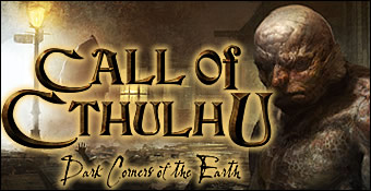 Call Of Cthulhu : Dark Corners Of The Earth