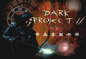Dark Project 2 : L'Age De Métal