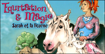 Equitation & Magie : Sarah et la Licorne