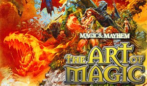 Magic And Mayhem 2 : The Art Of Magic