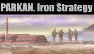 Parkan : Iron Strategy