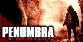Penumbra : Black Plague