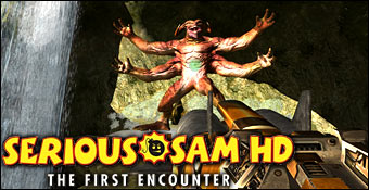 Serious Sam HD : The First Encounter