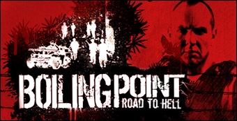 Boiling Point : Road To Hell