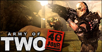 Army of Two : le 40ème JourArmy of Two : le 40ème Jour
