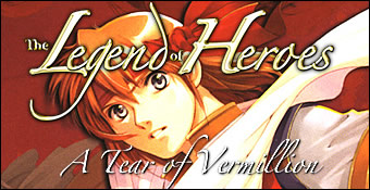 The Legend Of Heroes : A Tear Of Vermillion