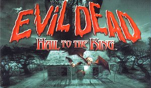 Evil Dead : Hail To The King