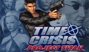 Time Crisis : Project Titan