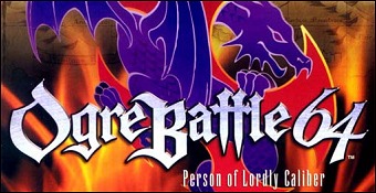 Ogre Battle 64 : Person of Lordly Caliber