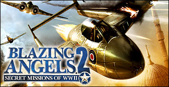 Blazing Angels II : Secret Missions Of WWII