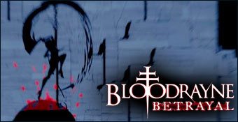 BloodRayne : Betrayal