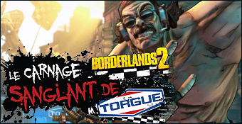 Borderlands 2 : Le Carnage Sanglant de M. Torgue