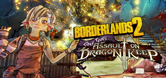 Borderlands 2 : Tiny Tina's Assault on Dragon Keep