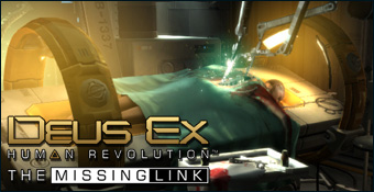 Deus Ex Human Revolution : Le Chaînon Manquant