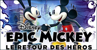 Disney Epic Mickey : Le Retour des Héros