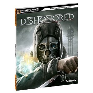 Dishonored : le guide stratégique officiel