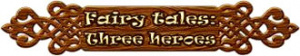 Fairy Tales : Three Heroes sur 360
