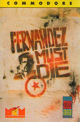 Fernandez Must Die sur C64