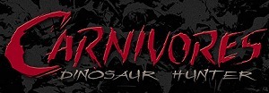 Carnivores : Dinosaur Hunter