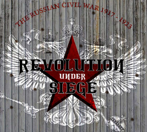 Revolution Under Siege : Russian Civil War 1917-1923 sur PC
