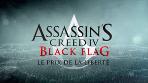 Assassin's Creed IV : Black Flag - Le Prix de la Liberté sur PC