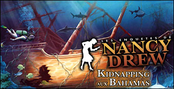 Les Enquêtes de Nancy Drew : Kidnapping aux 
Bahamas