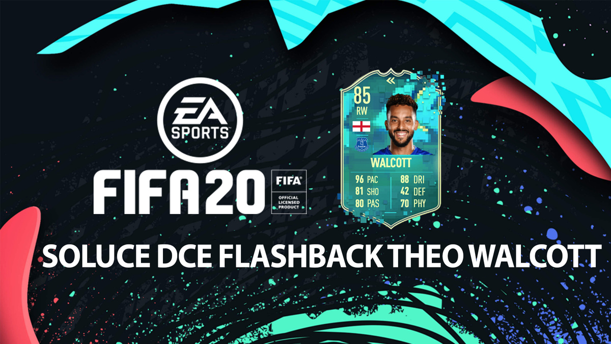 FIFA 20, DCE : Flashback Theo Walcott, solution du défi création d