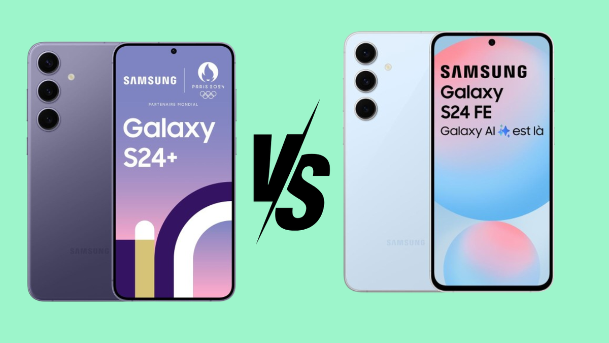 Samsung Galaxy S24+ ou Galaxy S24 FE quel smartphone choisir ? Je
