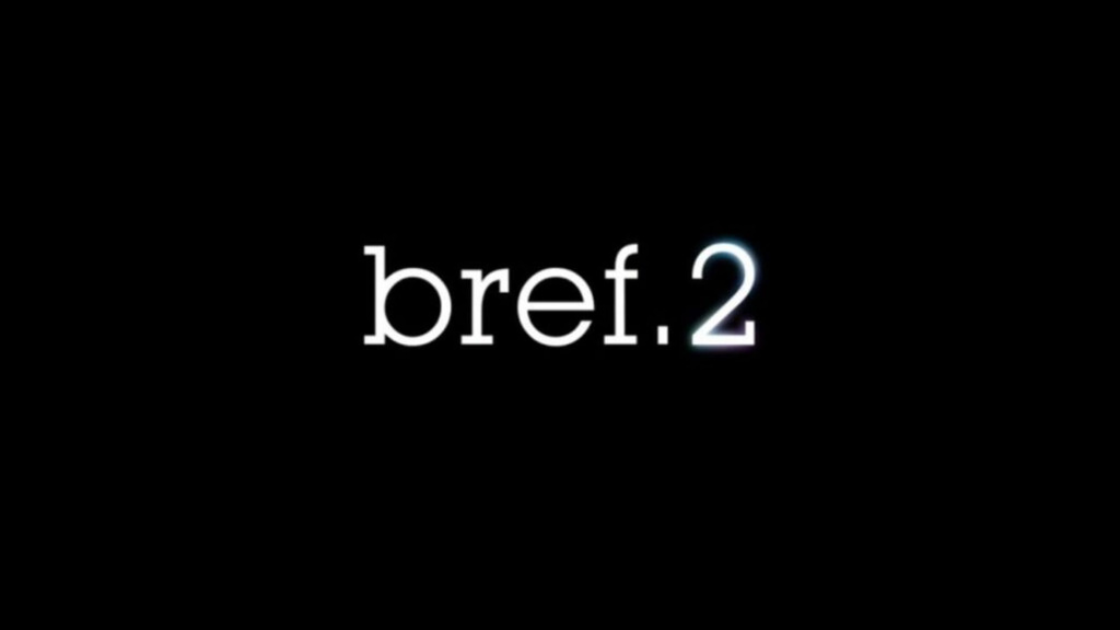 Bref. 2 : Le premier épisode est disponible gratuitement dès maintenant !