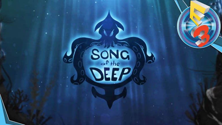 Song of the Deep - L'onirisme aquatique : E3 2016