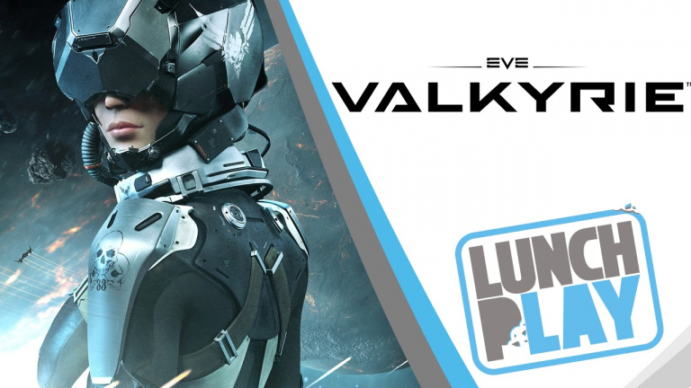 Lunch Play - EVE Valkyrie