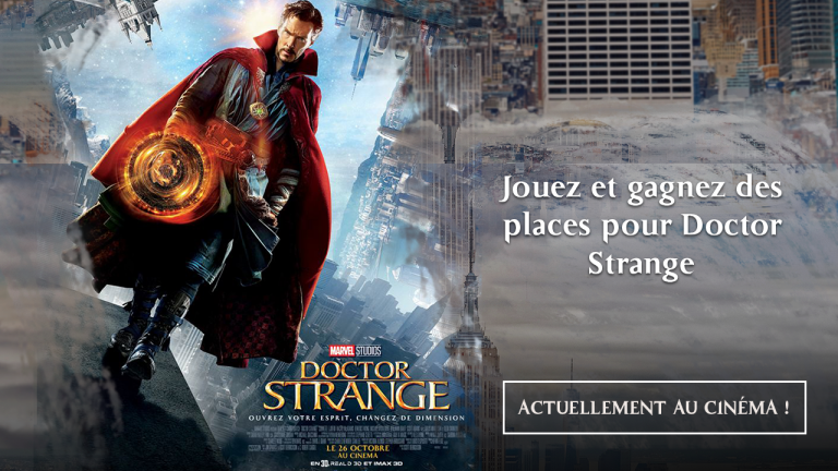 Concours Docteur Strange : Gagnez vos places de cinéma pour voir le dernier Marvel