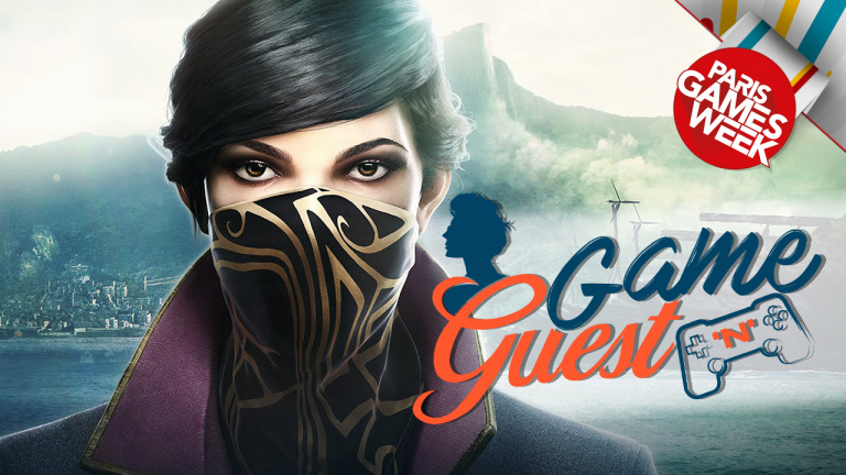 PGW 2016 : Game'n'Guest avec Dishonored 2