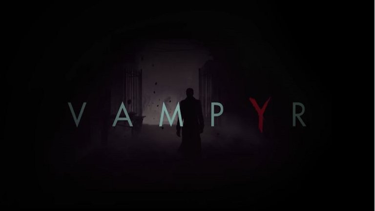 Vampyr : plongez au cœur des ténèbres 