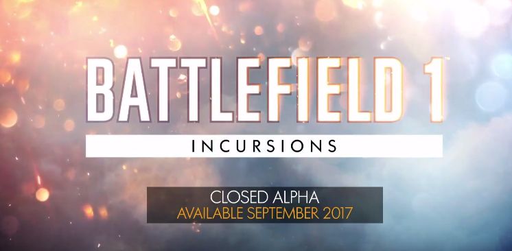 gamescom 2017 : Battlefield 1 lance son mode eSport : Incursions
