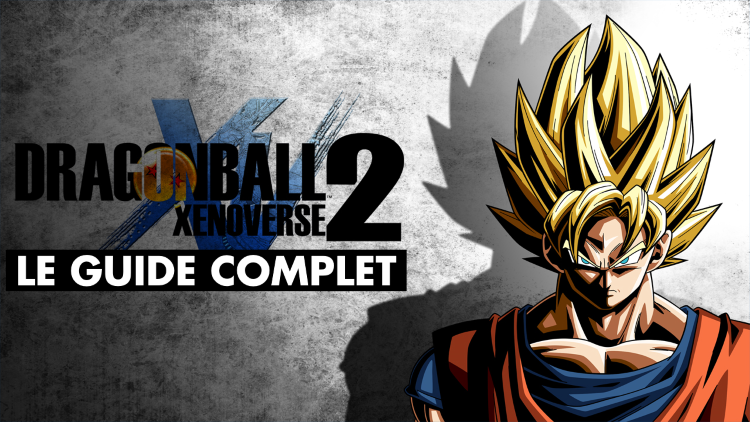 Dragon Ball Xenoverse 2 (Switch), personnages cachés, Super transformations, entraînements, bien débuter... Notre guide