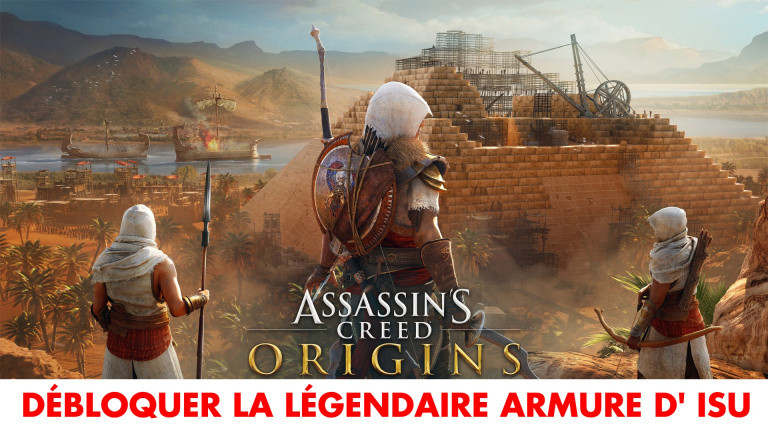 Assassin's Creed Origins : Comment obtenir la légendaire armure d'Isu