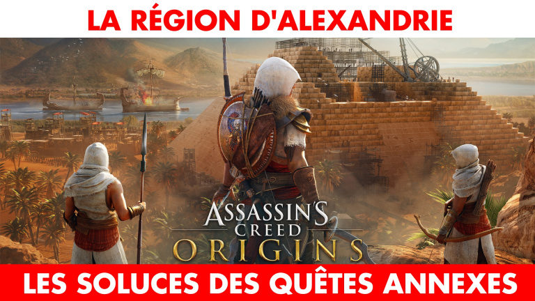 Assassin's Creed Origins, Alexandrie : guide des quêtes annexes